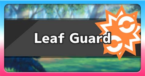 leaf guard pokemon.